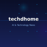 TechDHome AI and Technology